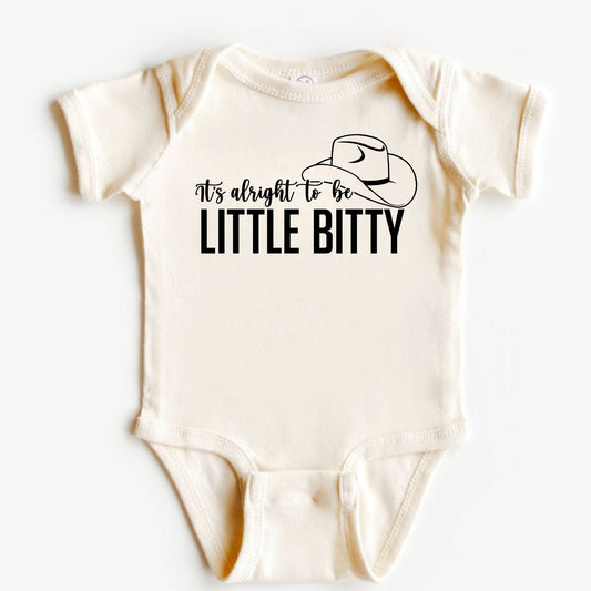 It’s Alright to be Little Bitty Baby Bodysuit